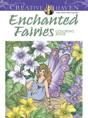 Creative Haven Libro para colorear Hadas encantadas - Creative Haven Enchanted Fairies Coloring Book