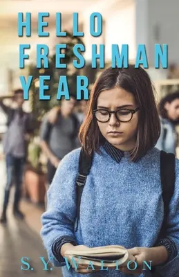 Hola Primer Año; Un Nuevo Comienzo - Hello Freshman Year; A New Beginning