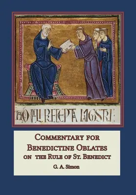 Comentario para oblatos benedictinos: Sobre la Regla de San Benito - Commentary for Benedictine Oblates: On the Rule of St. Benedict