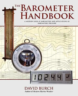 El Manual del Barómetro: Una visión moderna de los barómetros y las aplicaciones de la presión barométrica - The Barometer Handbook: A Modern Look at Barometers and Applications of Barometric Pressure