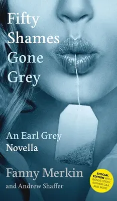 Cincuenta vergüenzas de Earl Grey: Una novela de Earl Grey - Fifty Shames Gone Grey: An Earl Grey Novella