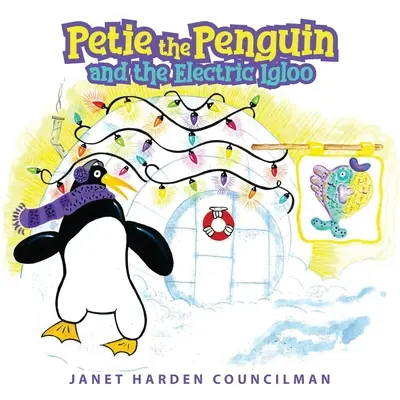 Petie el Pingüino y el Iglú Eléctrico - Petie the Penguin and the Electric Igloo