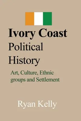 Historia política de Costa de Marfil - Ivory Coast Political History