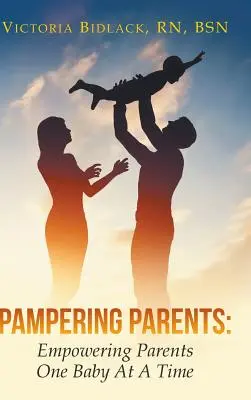 Mimar a los padres: Empowering Parents One Baby At A Time - Pampering Parents: Empowering Parents One Baby At A Time