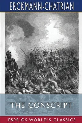 El recluta (Esprios Clásicos) - The Conscript (Esprios Classics)