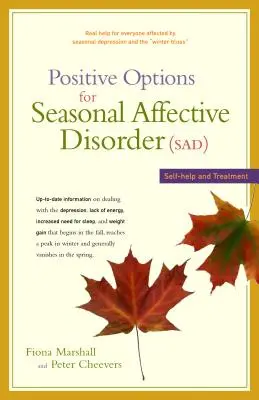 Opciones Positivas para el Trastorno Afectivo Estacional (Triste): Autoayuda y tratamiento - Positive Options for Seasonal Affective Disorder (Sad): Self-Help and Treatment