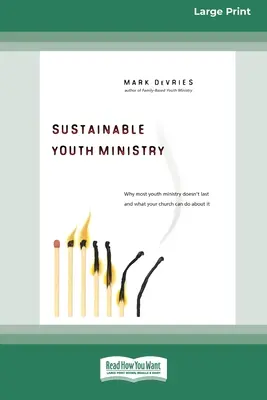 Ministerio Juvenil Sostenible (16pt Large Print Edition) - Sustainable Youth Ministry (16pt Large Print Edition)