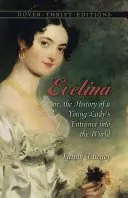 Evelina: O, la Historia de la Entrada de una Joven en el Mundo - Evelina: Or, the History of a Young Lady's Entrance Into the World