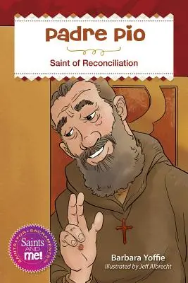 Padre Pío: Santo de la Reconciliación - Padre Pio: Saint for Reconciliation