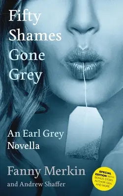 Cincuenta vergüenzas de Earl Grey: Una novela de Earl Grey - Fifty Shames Gone Grey: An Earl Grey Novella