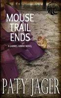 El rastro del ratón termina: Novela de Gabriel Hawke - Mouse Trail Ends: Gabriel Hawke Novel