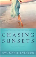 Persiguiendo atardeceres: Una novela de Cedar Key - Chasing Sunsets: A Cedar Key Novel