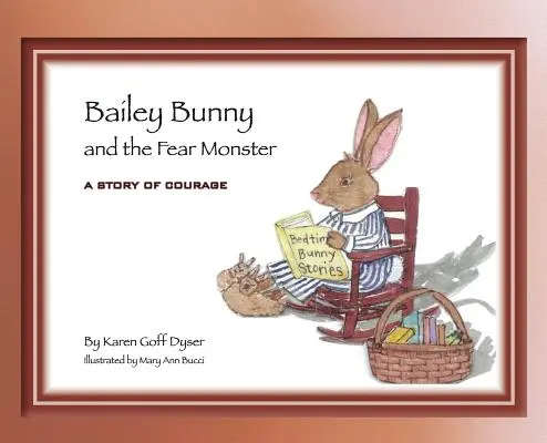 Bailey Bunny y el monstruo del miedo - Bailey Bunny and the Fear Monster