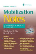 Notas de movilización: Guía de bolsillo del especialista en rehabilitación - Mobilization Notes: A Rehabilitation Specialist's Pocket Guide