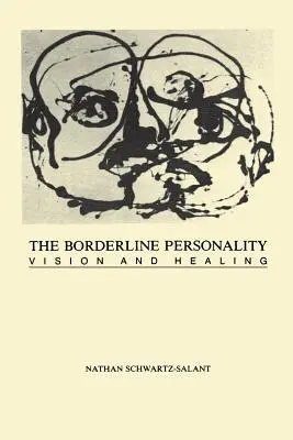 La personalidad límite: Visión y curación - The Borderline Personality: Vision and Healing