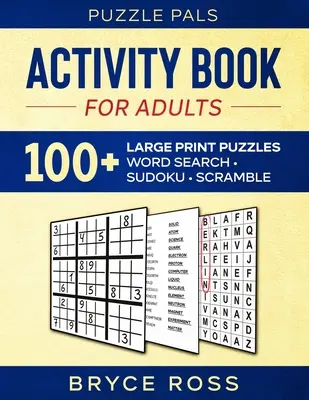 Libro de actividades para adultos: Más de 100 Sudokus, Sopas de letras y Revueltos de palabras en letra grande - Activity Book For Adults: 100+ Large Font Sudoku, Word Search, and Word Scramble Puzzles