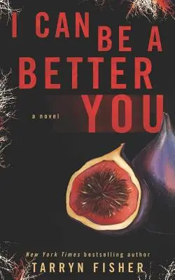 I Can Be A Better You: Un thriller psicológico impactante - I Can Be A Better You: A shocking psychological thriller