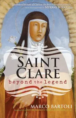 Santa Clara: Más allá de la leyenda - Saint Clare: Beyond the Legend