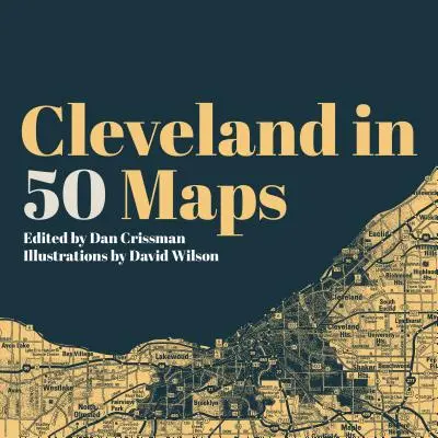 Cleveland en 50 mapas - Cleveland in 50 Maps