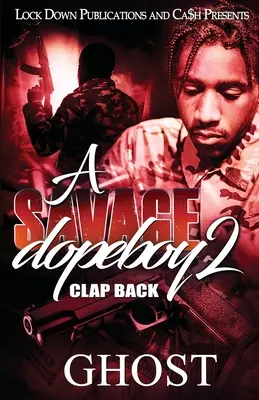 A Savage Dopeboy 2: Aplausos - A Savage Dopeboy 2: Clap Back