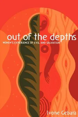 Desde las profundidades: La experiencia femenina del mal y la salvación - Out of the Depths: Women's Experience of Evil and Salvation