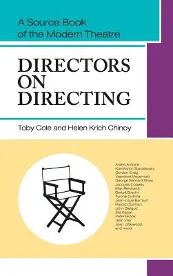 Directores sobre la dirección: Libro de consulta sobre el teatro moderno - Directors on Directing: A Source Book of the Modern Theatre