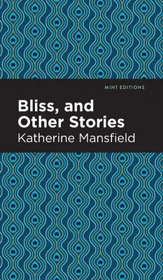 Bliss y otros cuentos - Bliss, and Other Stories