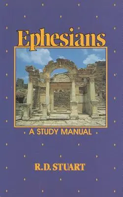 Efesios: Manual de estudio - Ephesians a Study Manual