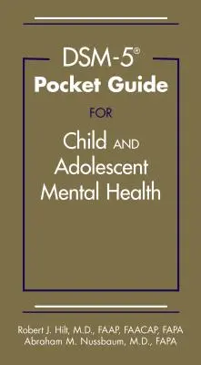 Dsm-5(r) Guía de bolsillo para la salud mental del niño y el adolescente - Dsm-5(r) Pocket Guide for Child and Adolescent Mental Health