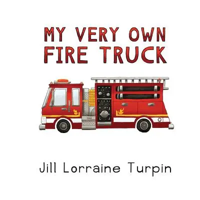 Mi propio camión de bomberos - My Very Own Fire Truck