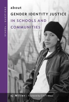 Sobre la justicia de género en escuelas y comunidades - About Gender Identity Justice in Schools and Communities