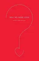 Por qué necesitamos amor - Why We Need Love