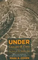 Bajo la Media Luna y la Cruz: Los judíos en la Edad Media - Under Crescent and Cross: The Jews in the Middle Ages