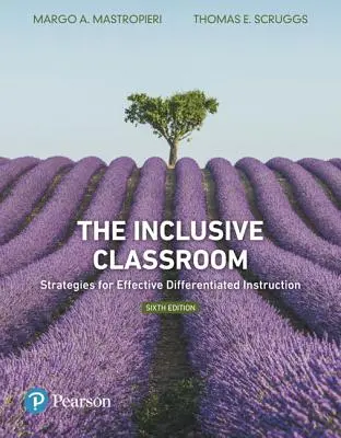 El Aula Inclusiva: Estrategias para una enseñanza diferenciada eficaz - The Inclusive Classroom: Strategies for Effective Differentiated Instruction