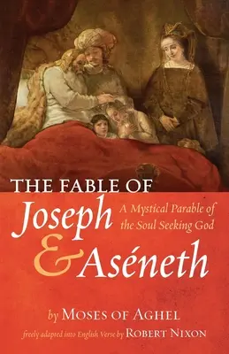 La fábula de José y Asneth - The Fable of Joseph and Asneth