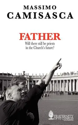 Padre. ¿Seguirá habiendo sacerdotes en el futuro de la Iglesia? - Father. Will there still be priests in the Church's future?