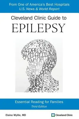 Guía de la Clínica Cleveland sobre la epilepsia: Lectura esencial para las familias - Cleveland Clinic Guide to Epilepsy: Essential Reading for Families