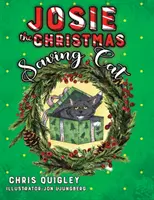 Josie, la gata salvadora de las Navidades - Josie the Christmas Saving Cat