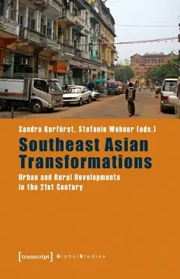 Transformaciones en el Sudeste Asiático: Desarrollo urbano y rural en el siglo XXI - Southeast Asian Transformations: Urban and Rural Developments in the 21st Century
