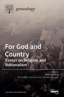 Por Dios y por la Patria: Ensayos sobre religión y nacionalismo - For God and Country: Essays on Religion and Nationalism