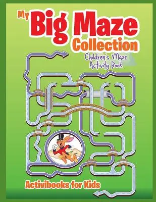 Colección Mi Gran Laberinto: Libro de actividades de laberintos para niños - My Big Maze Collection: Children's Maze Activity Book