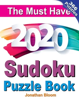 El libro imprescindible de Sudokus 2020: 366 sudokus diarios para el año bisiesto 2020. 5 niveles de dificultad (fácil a difícil) - The Must Have 2020 Sudoku Puzzle Book: 366 daily sudoku puzzles for the 2020 leap year. 5 levels of difficulty (easy to hard)