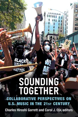 Sonando juntos: Perspectivas de colaboración sobre la música de Estados Unidos en el siglo XXI - Sounding Together: Collaborative Perspectives on U.S. Music in the 21st Century