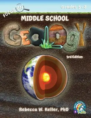 Focus On Middle School Geology Student Textbook 3ª Edición (tapa blanda) - Focus On Middle School Geology Student Textbook 3rd Edition (softcover)