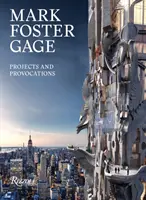 Mark Foster Gage: Proyectos y Provocaciones - Mark Foster Gage: Projects and Provocations