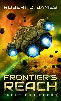 Frontier's Reach: Una aventura de ópera espacial - Frontier's Reach: A Space Opera Adventure