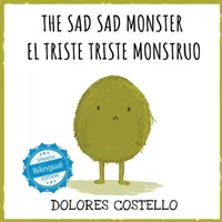 The Sad, Sad Monster / El Triste Triste Monstruo