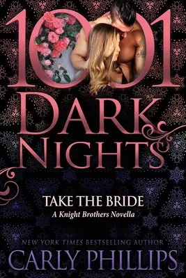 Take the Bride: Una novela de los hermanos Knight - Take the Bride: A Knight Brothers Novella