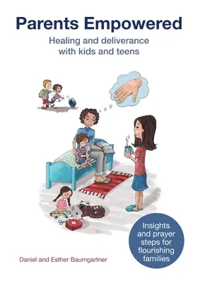 Padres capacitados: Sanación y liberación con niños y adolescentes - Parents Empowered: Healing and deliverance with kids and teens