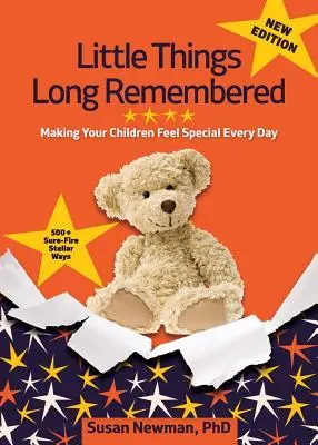 Pequeñas cosas largamente recordadas: Cómo hacer que sus hijos se sientan especiales cada día - Little Things Long Remembered: Making Your Children Feel Special Every Day